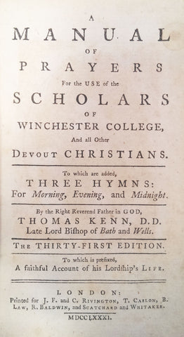 A Manual of Prayers for the use of the Scholars of Winchester College, Thomas Kenn, 1781