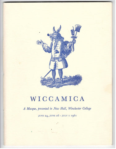 Wiccamica, A Masque, presented in New Hall, Winchester College, 1961